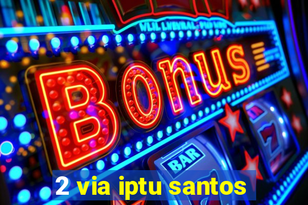 2 via iptu santos